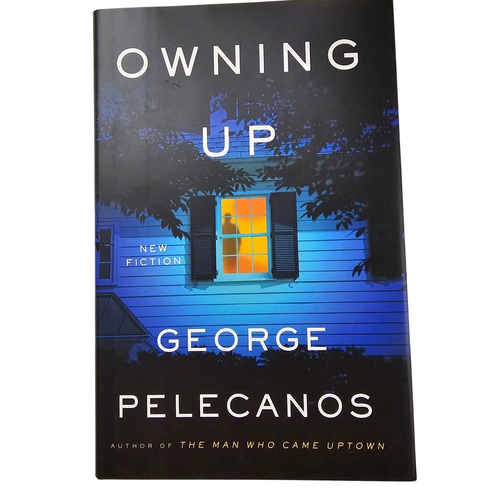 Owning Up George Pelecanos First Edition Hardcover Crime Fiction Novellas 2024